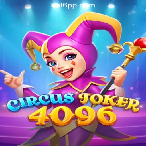 Explore the Thrills of CircusJoker4096 on 6PP.com Platform-Oficial Slots Brasil